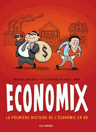 Economix; la première histoire de l'économie en BD (2013) by Michael    Goodwin