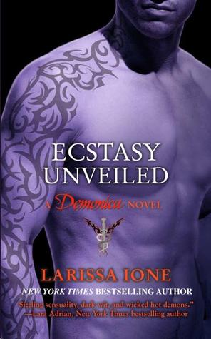 Ecstasy Unveiled (2010) by Larissa Ione