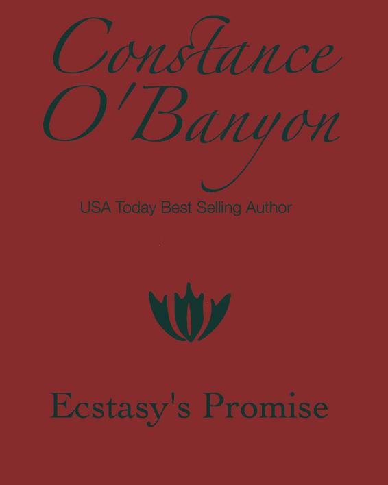 Ecstasy's Promise (Historical Romance) by Constance O'Banyon