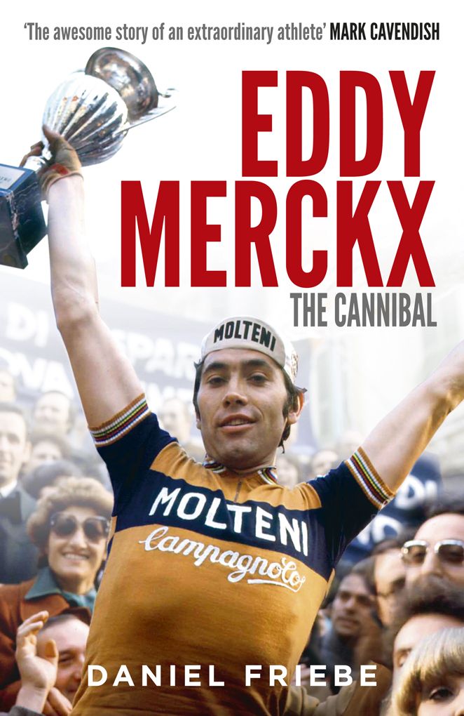 Eddy Merckx: The Cannibal