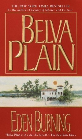 Eden Burning (1984) by Belva Plain