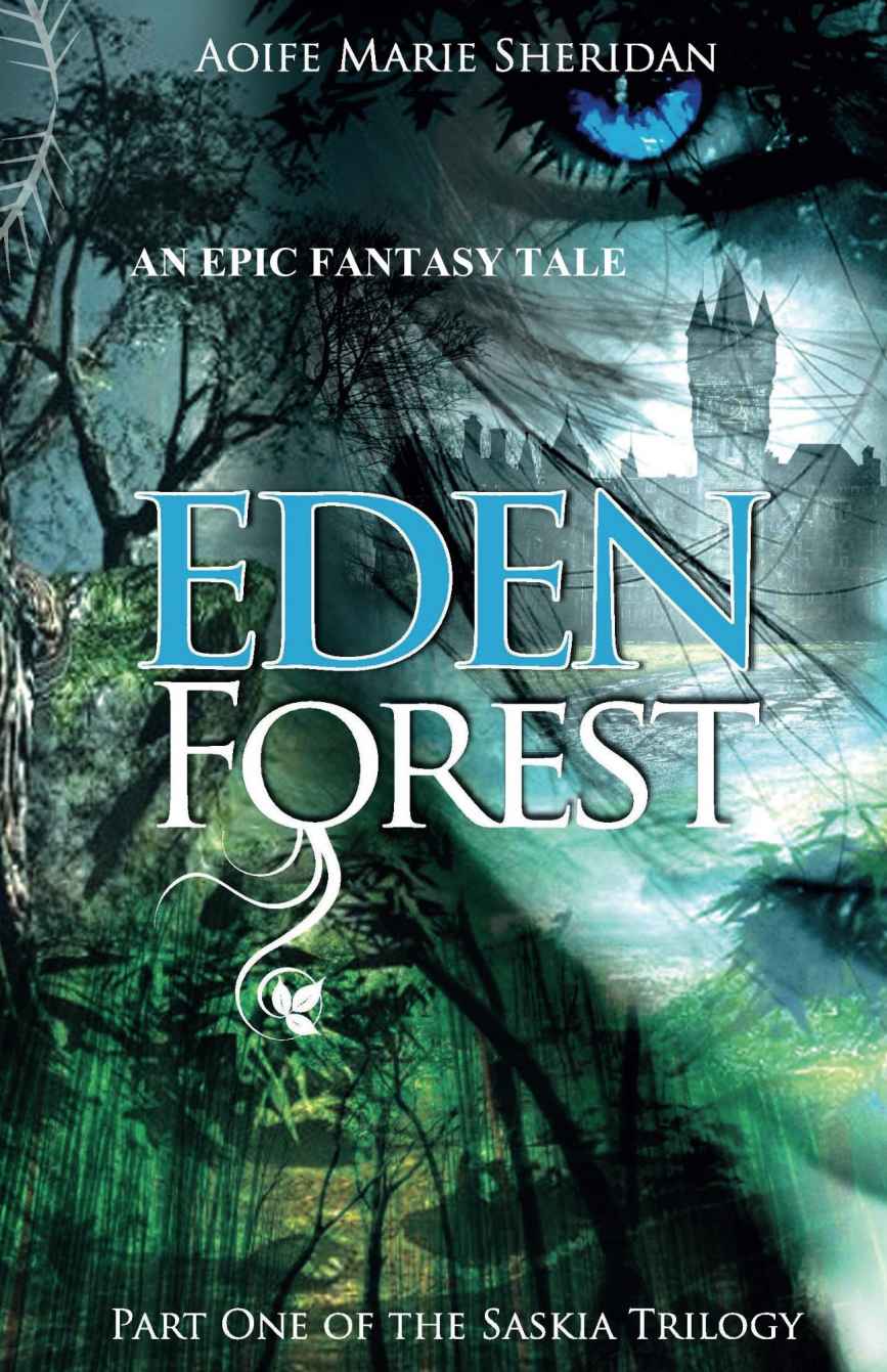 Eden Forest (Part one of the Saskia Trilogy) by Aoife Marie Sheridan