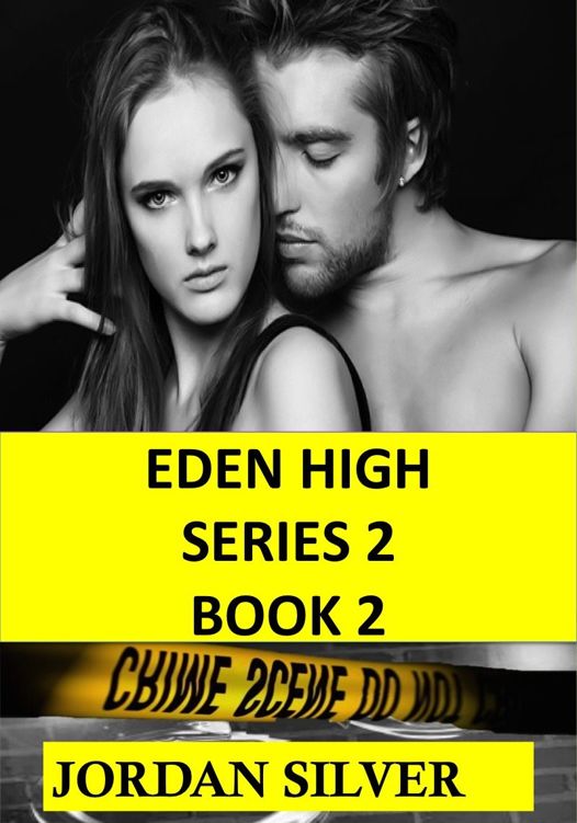 Eden High: Series 2 (Eden High #2) by Jordan Silver