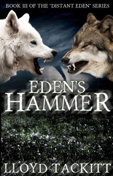 Eden's Hammer by Lloyd Tackitt