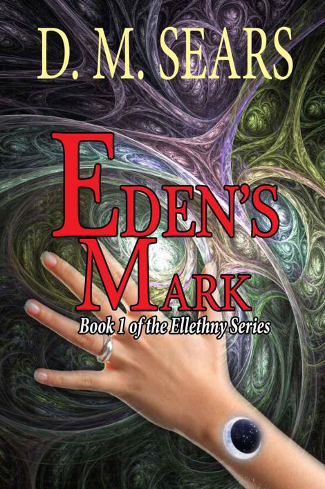 Eden's Mark by D.M. Sears