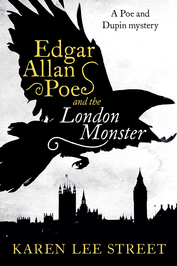 Edgar Allan Poe and the London Monster by Karen Lee Street