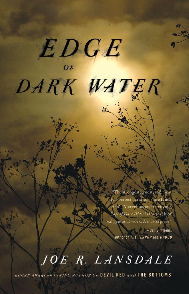 Edge of Dark Water by Lansdale, Joe R.