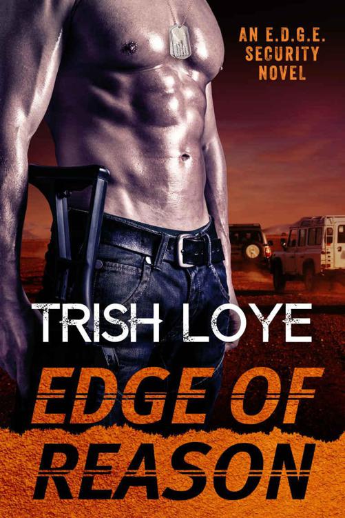 Edge of Reason (EDGE Security Series Book 2) by Loye, Trish