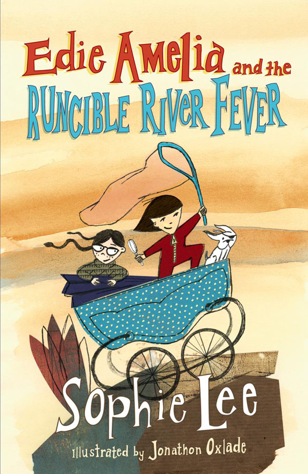 Edie Amelia and the Runcible River Fever by Sophie Lee