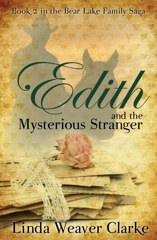 Edith and the Mysterious Stranger by Linda Weaver Clarke