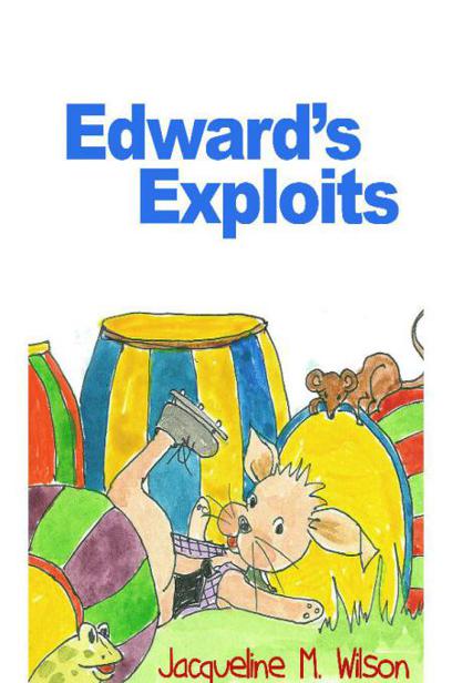 Edwards Exploits by Jacqueline M. Wilson