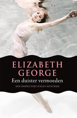 Een duister vermoeden (2012) by Elizabeth  George