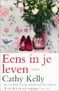 Eens in je leven (2010) by Cathy Kelly