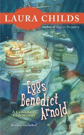 Eggs Benedict Arnold (2009) by Laura Childs