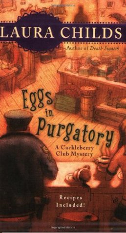Eggs in Purgatory (2008) by Laura Childs