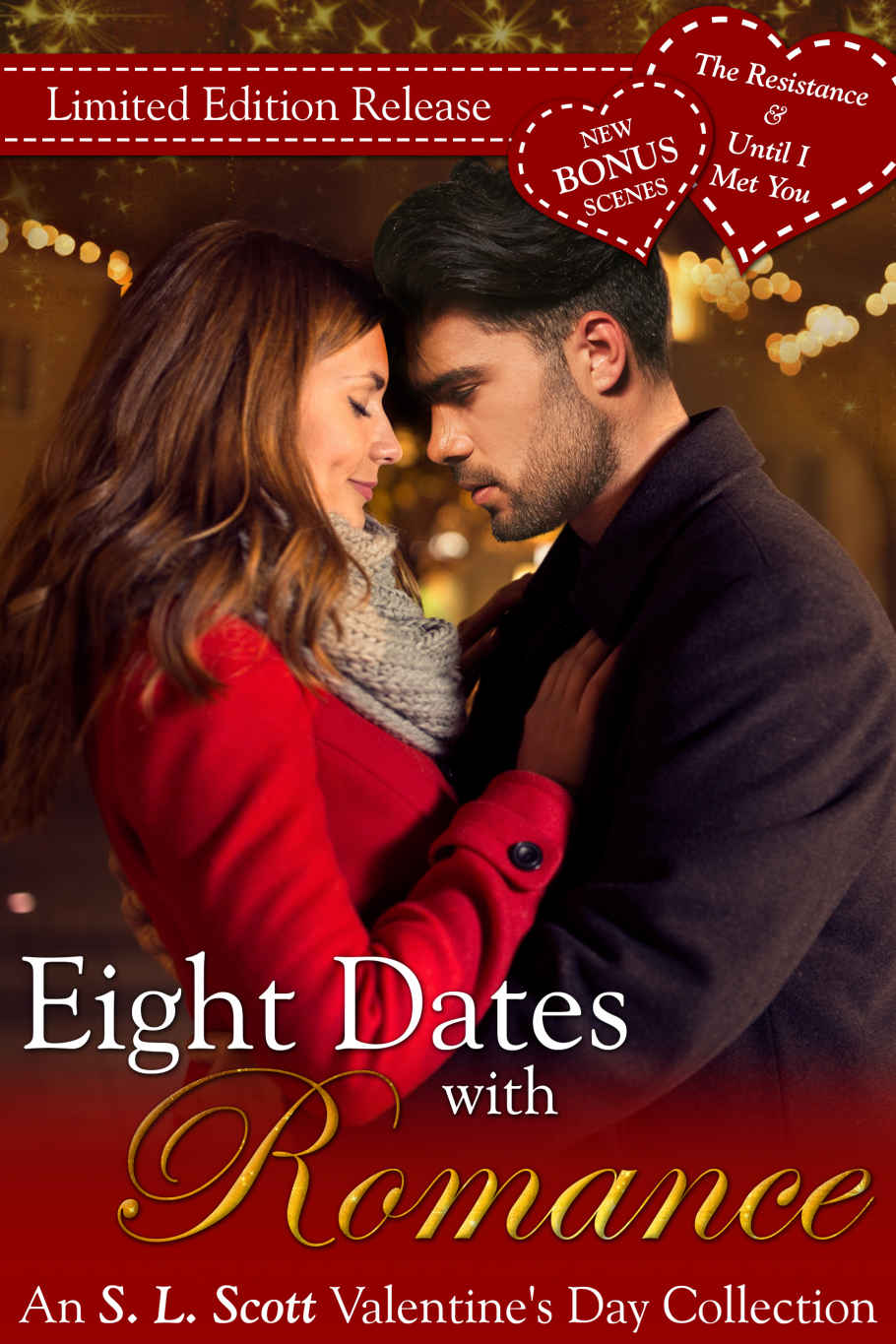 Eight Dates With Romance: An S. L. Scott Valentine's Day Collection by S. L. Scott