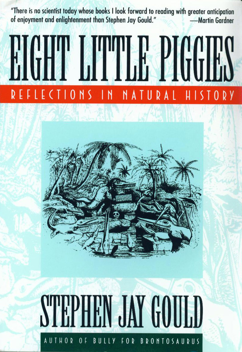 Eight Little Piggies by Stephen Jay Gould