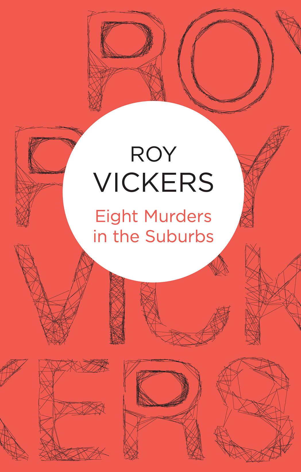 Eight Murders In the Suburbs by Roy Vickers