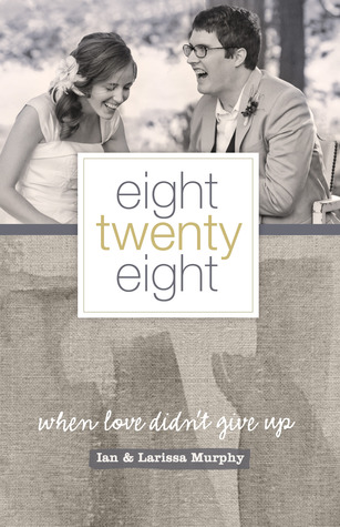 Eight Twenty Eight: When Love Didn't Give Up (2014) by Larissa  Murphy