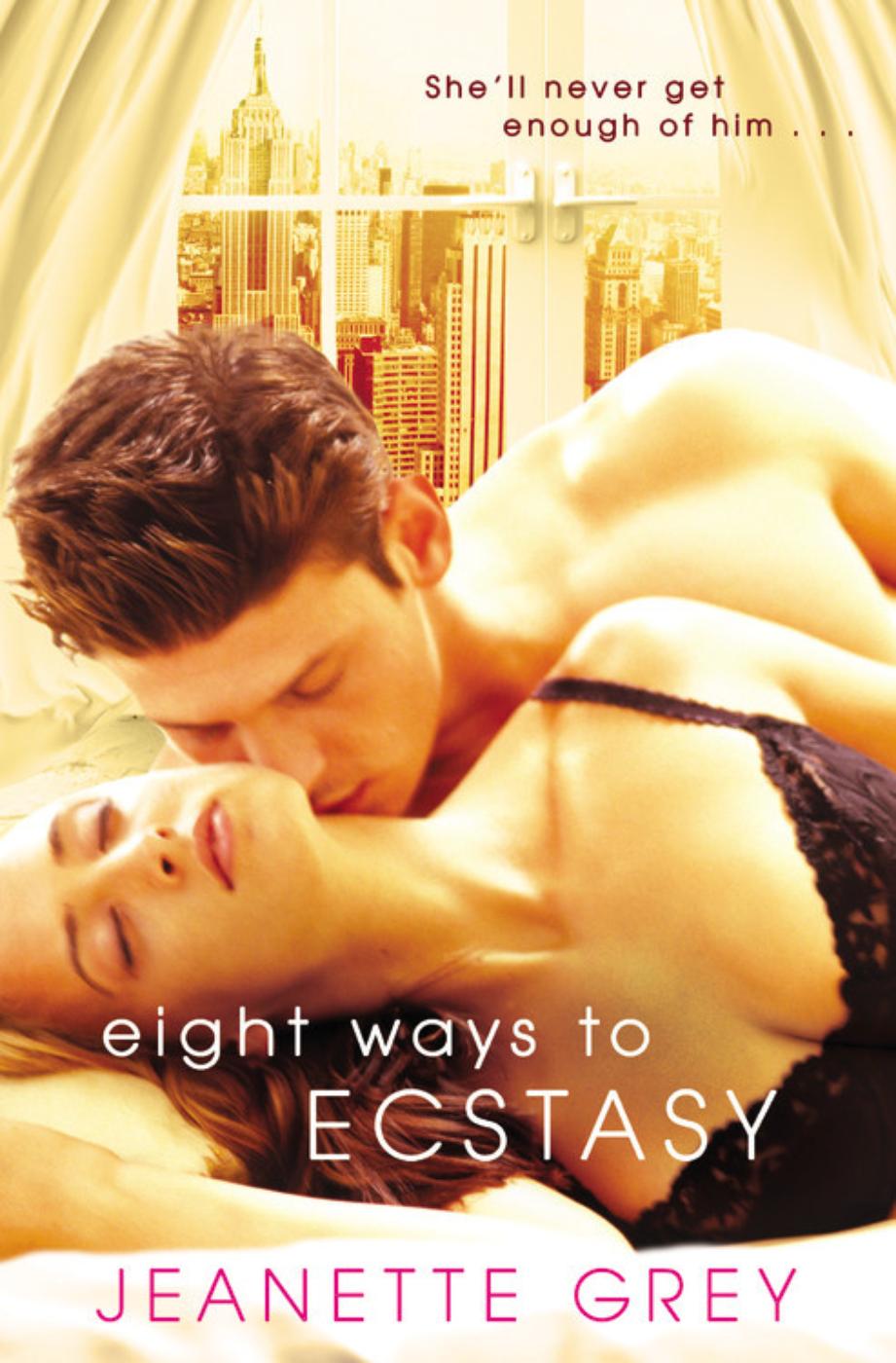 Eight Ways to Ecstasy (2016) by Jeanette Grey