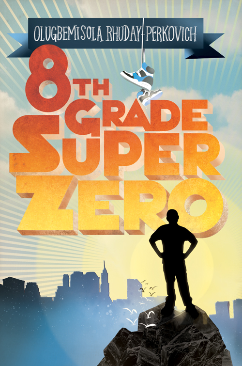 Eighth-Grade Superzero (2010) by Olugbemisola Rhuday-Perkovich