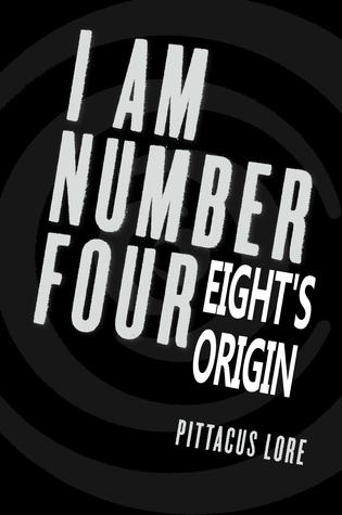 Eight's Origin (2012) by Pittacus Lore