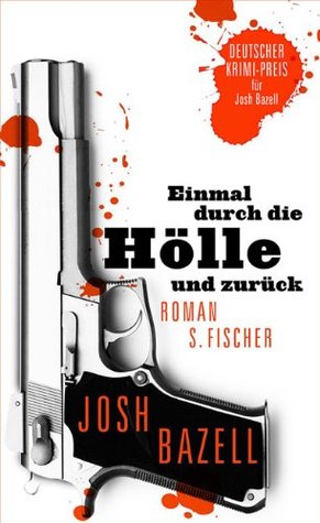 Einmal durch die Hölle und zurück (2011) by Josh Bazell