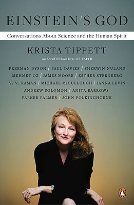 Einstein's God: Conversations About Science and the Human Spirit (2010) by Krista Tippett