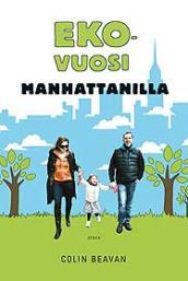 Ekovuosi Manhattanilla (2009) by Colin Beavan