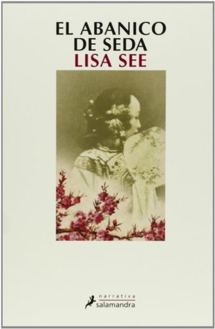 El abanico de seda (2006) by Lisa See