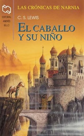 El caballo y su niño (2000) by C.S. Lewis