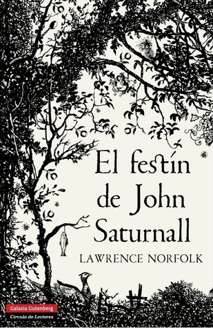 El festín de John Saturnall (2013) by Lawrence Norfolk