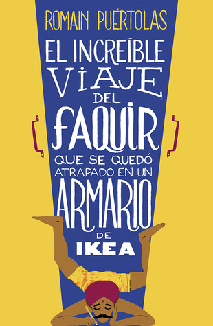 El increíble viaje del faquir que se quedó atrapado en un armario de ikea (2013)