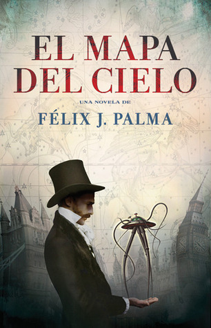 El mapa del cielo (2012) by Félix J. Palma