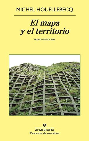 El mapa y el territorio (2010) by Michel Houellebecq