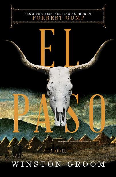 El Paso: A Novel by Winston Groom