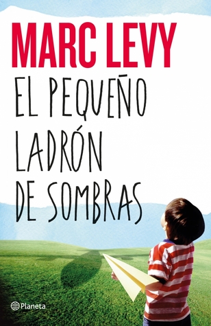 El pequeño ladrón de sombras (2010) by Marc Levy