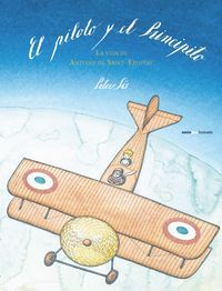 El piloto y el principito (2014) by Peter Sís