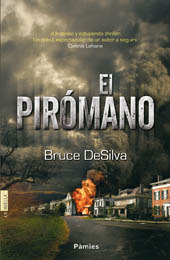 El pirómano (2013) by Bruce DeSilva