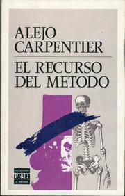 El recurso del método (1987) by Alejo Carpentier