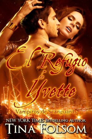 El Refugio de Yvette (2000) by Tina Folsom