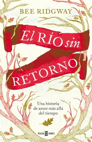 El río sin retorno (2014) by Bee Ridgway