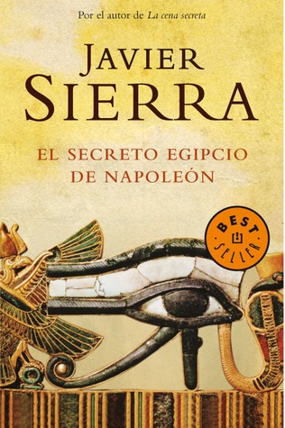 El secreto egipcio de Napoleón (2006) by Javier Sierra