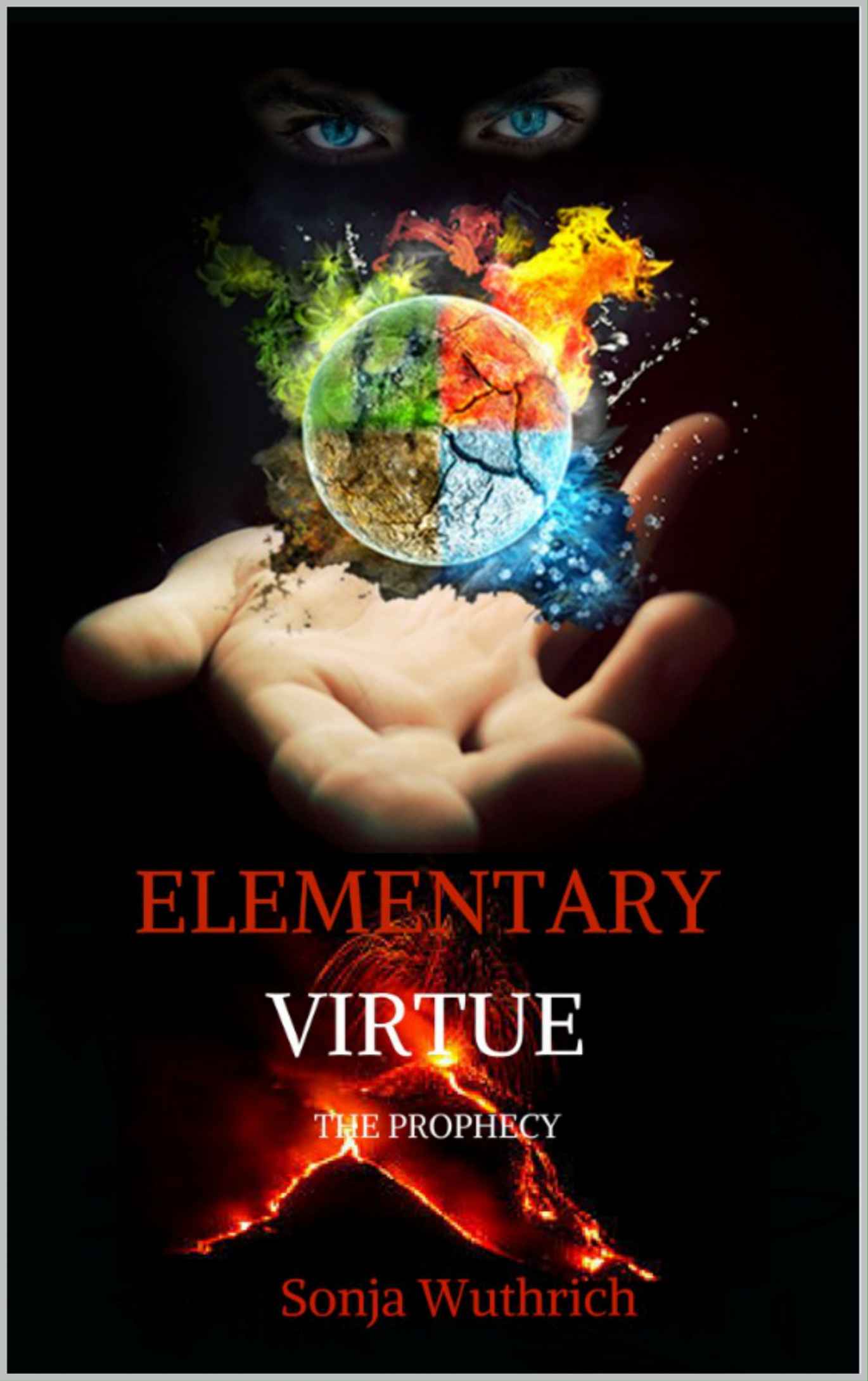 Elementary Virtue: The Prophecy by Sonja Wuthrich