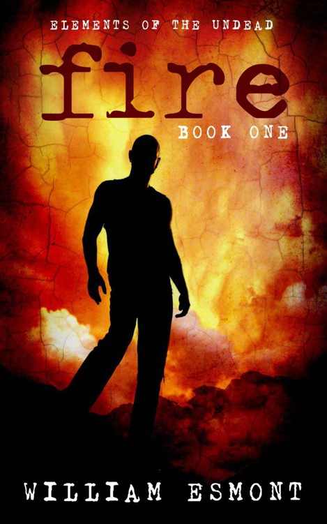 Elements of the Undead: Fire (Book One) by Esmont, William