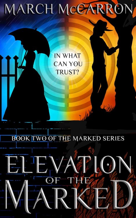 Elevation of the Marked (The Marked Series Book 2) by March McCarron