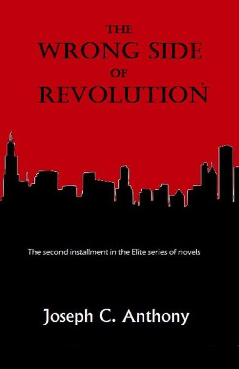 Elite 2: The Wrong Side of Revolution by Joseph C. Anthony