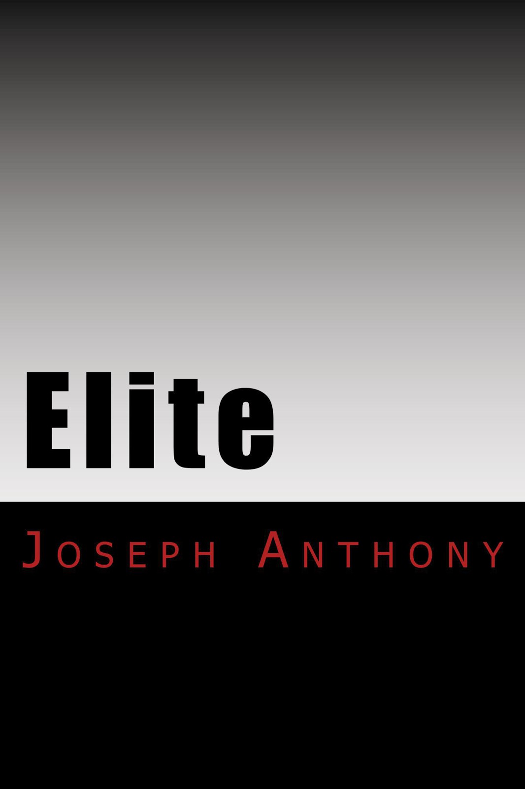 Elite by Joseph C. Anthony