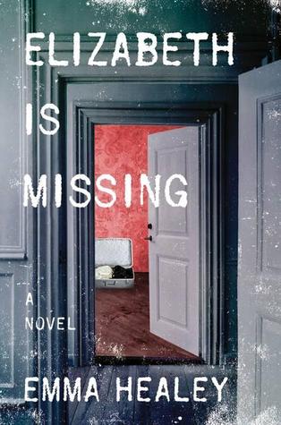 Elizabeth Is Missing (2014) by Emma  Healey