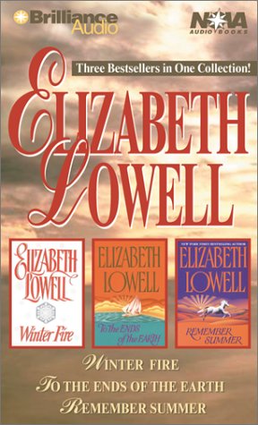 Elizabeth Lowell Collection: Winter Fire, To the Ends of the Earth, Remember Summer (2001)